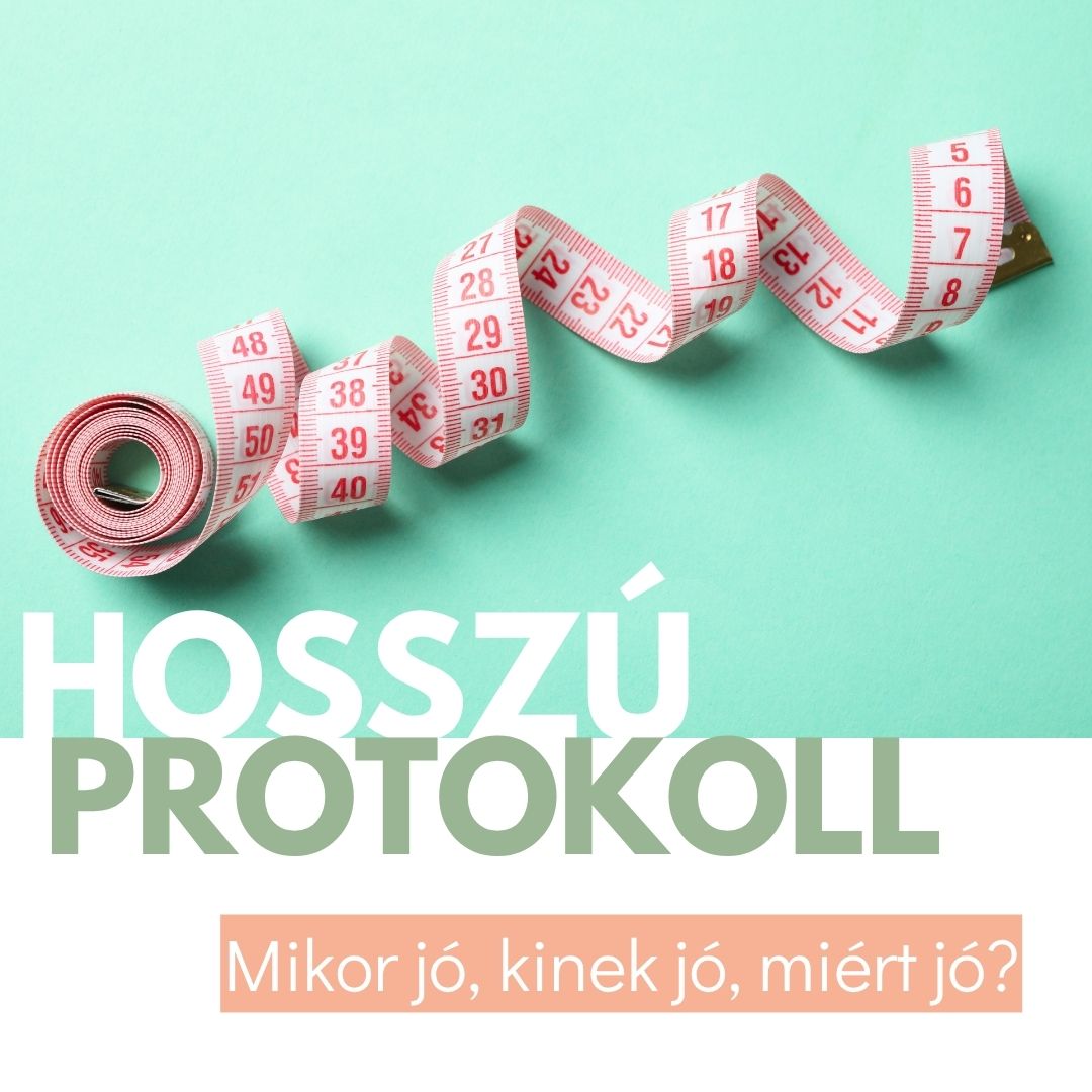 Hosszú protokoll, más néven long vagy GnRH agonista protokoll IVF kezelés során